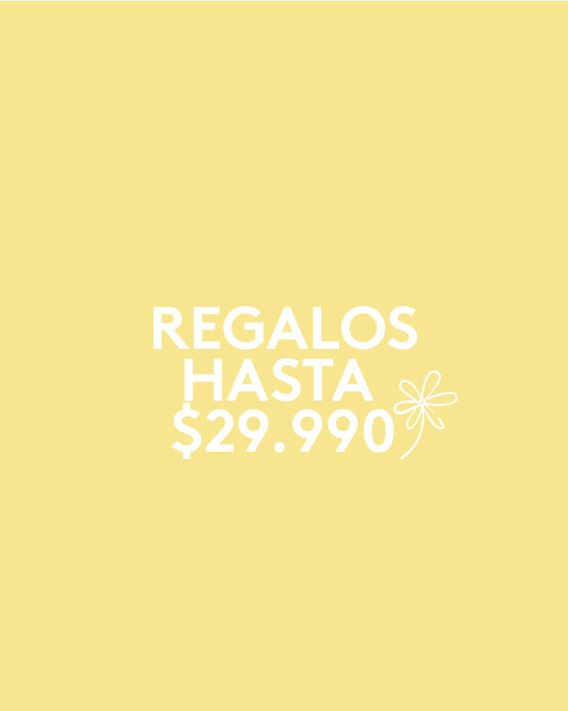 REGALOS HASTA $29.990
