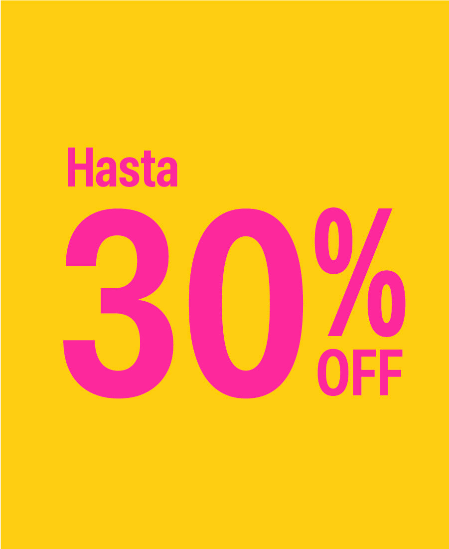 HASTA 30% OFF